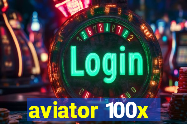 aviator 100x